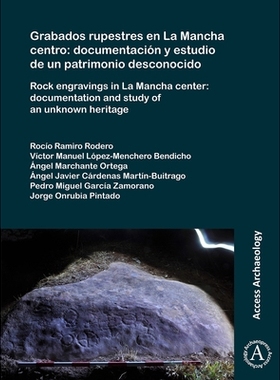 预订 Grabados rupestres en La Mancha centro: documentación y estudio de un patrimonio desconocido: Rock engravings in L