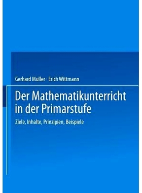 预订 Der Mathematikunterricht in der Primarstufe: Ziele · Inhalte, Prinzipien · Beispiele: 9783528083915