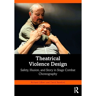 Design 安 戏剧暴力设计：舞台战斗编舞 Theatrical Violence Stage Illusion Safety Choreography 预订 and Combat Story