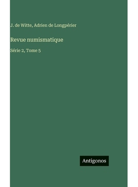 预订 Revue numismatique: Série 2, Tome 5: 9783563797228