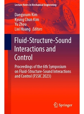 预订 Fluid-Structure-Sound Interactions and Control: Proceedings of the 6th Symposium on Fluid-Structure-Sound Interacti