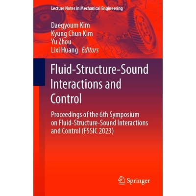 预订 Fluid-Structure-Sound Interactions and Control: Proceedings of the 6th Symposium on Fluid-Structure-Sound Interacti