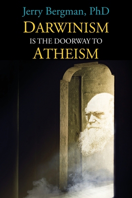 【预订】Darwinism Is the Doorway to Atheism: Why Creationists Become Evolutionists