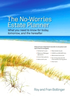 预订 The No-Worries Estate Planner: What You Need to Know for Today, Tomorrow, and the Hereafter: 9781736161203