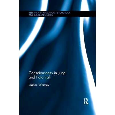 预订 Consciousness in Jung and Patañjali 荣格和Patañjali的意识: 9780367198725