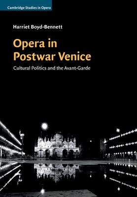 【预订】Opera in Postwar Venice: Cultural Politics and the Avant-Garde
