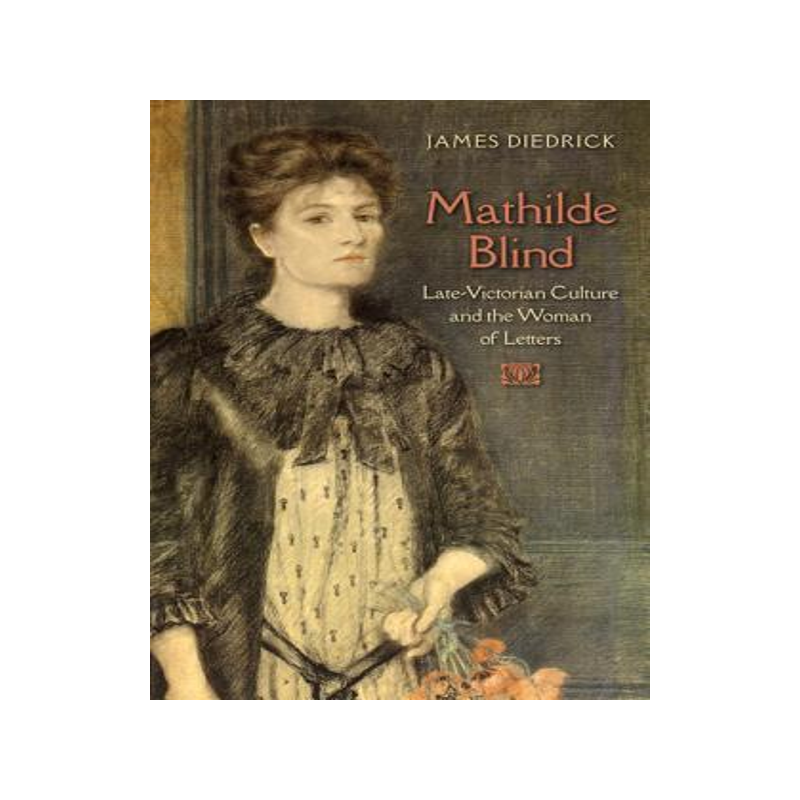 [预订]Mathilde Blind and the Culture of Late-Victorian London 9780813939315