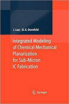 【预订】Integrated Modeling of Chemical Mechanical Planarization for Sub-Micron IC Fabrication 9783642061158