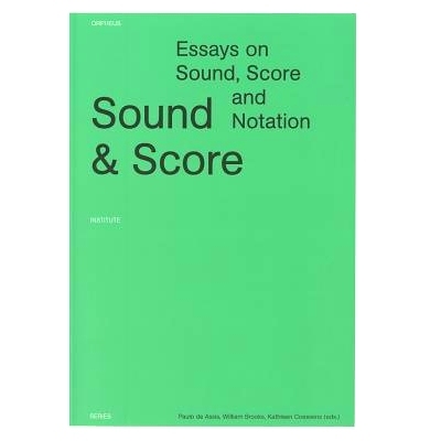 预订 Sound and Score: Essays on Sound, Score and Notation 声音和分数：关于声音、分数和符号的论文: 9789058679765