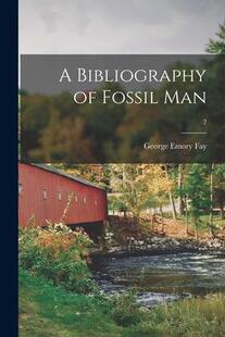 Bibliography 9781013326615 Man; Fossil 预订