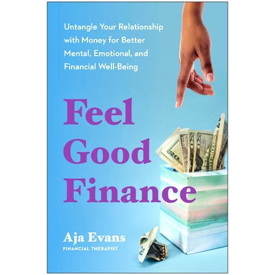 预订 Feel-Good Finance: Untangle Your Relationship with Money for Better Mental, Emotional, and Financial Well-Being: 97