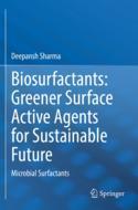 【预订】Biosurfactants: Greener Surface Active Agents for Sustainable Future 9789811627071