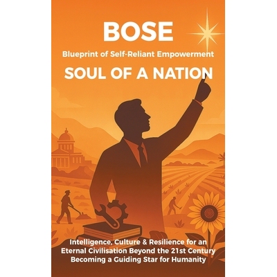 预订 Blueprint of Self-Reliant Empowerment SOUL OF A NATION: Intelligence, Culture & Resilience for an Eternal Civilisat