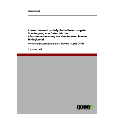 预订 Konzeption und prototypische Umsetzung der Übertragung von Daten für die Pflanzenbauberatung aus dem Internet in