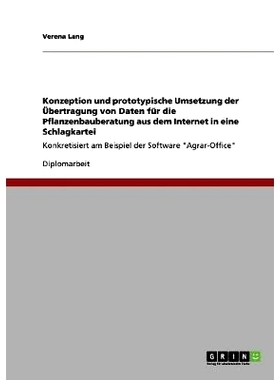 预订 Konzeption und prototypische Umsetzung der Übertragung von Daten für die Pflanzenbauberatung aus dem Internet in