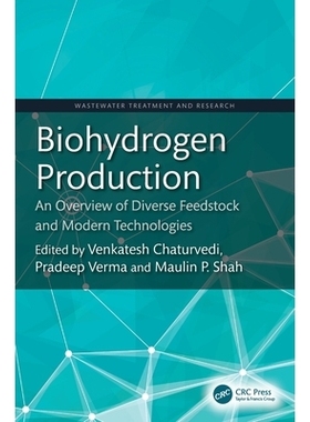 预订 Biohydrogen Production: An Overview of Diverse Feedstock and Modern Technologies: 9781032941110