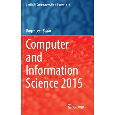 预订 Computer and Information Science 2015 计算机与信息科学 2015 9783319234663