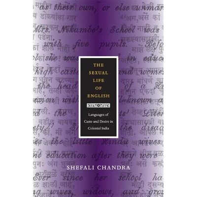 预订 Sexual Life of English: Languages of Caste & Desire in Colonial India 英语中的性生活:殖民地印度种姓制度与欲望语言