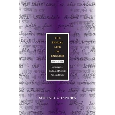 预订 Sexual Life of English: Languages of Caste & Desire in Colonial India 英语中的性生活：殖民地印度种姓制度与欲望语言