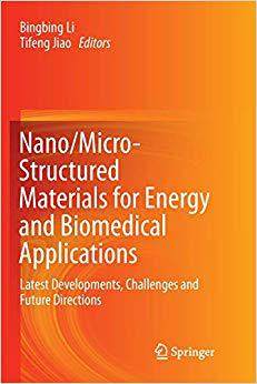 【预售】Nano/Micro-Structured Materials for Energy and Biomedical Applications: Latest Developments, Challenges an...