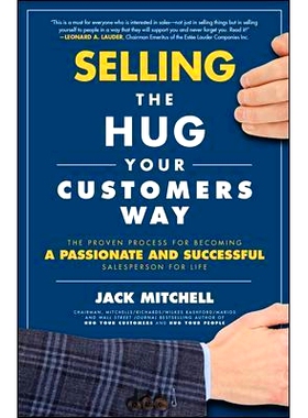 预订 Selling the Hug Your Customers Way: The Proven Process for Becoming a Passionate and Successful Salesperson for Lif