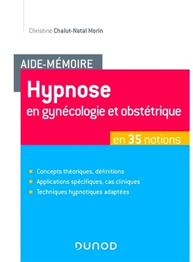 预订 Hypnose en gynécologie et obstétrique : en 35 notions 妇产科催眠：35 个概念: 9782100811885