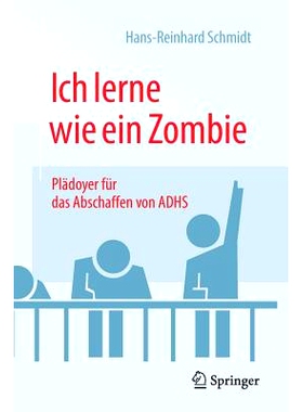 预订 Ich lerne wie ein Zombie: Plädoyer für das Abschaffen von ADHS: 9783658141295
