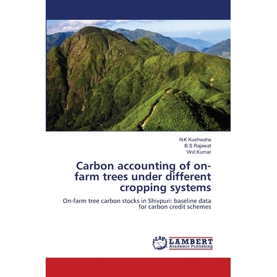 预订 Carbon accounting of on-farm trees under different cropping systems: 9786209132520