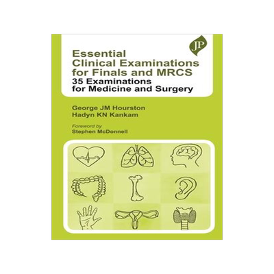 [预订]Essential Clinical Examinations for Finals and MRCS: 35 Examinations for Medicine and Surgery 9781787791756