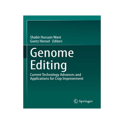 [预订]Genome Editing: Current Technology Advances and Applications for Crop Improvement 9783031080746
