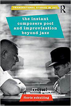 【预售】The Instant Composers Pool and Improvisation Beyond Jazz