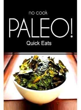 预订 *-COOK PALEO! - Quick Eats: (Ultimate Caveman cookbook series, perfect companion for a low carb lifestyle, and raw