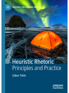预订 Heuristic Rhetoric: Principles and Practice 启发式的言辞：原则及实务: 9783030984847