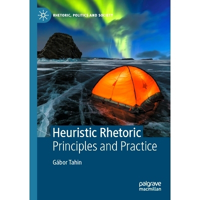 预订 Heuristic Rhetoric: Principles and Practice 启发式的言辞：原则及实务: 9783030984847