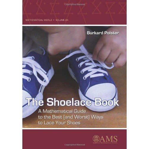 预订 The Shoelace Book A Mathematical Guide to the Best (and Worst) Ways to Lace Your Shoes 鞋带之书:系鞋带*与*差方式的