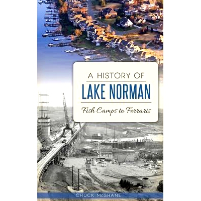 预订 A History of Lake Norman: Fish Camps to Ferraris: 9781540210289