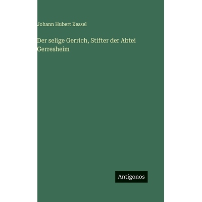 预订 Der selige Gerrich, Stifter der Abtei Gerresheim: 9783386420754