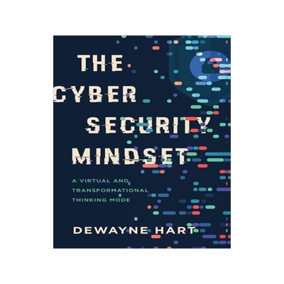 [预订]The Cybersecurity Mindset: A Virtual and Transformational Thinking Mode 9781646635887