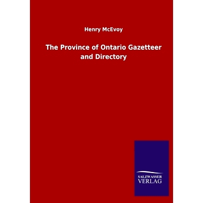 预订 The Province of Ontario Gazetteer and Directory: 9783846052365