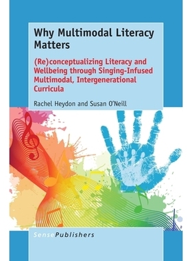 预订 Why Multimodal Literacy Matters: (Re)conceptualizing Literacy and Wellbeing through Singing-Infused Multimodal, Int
