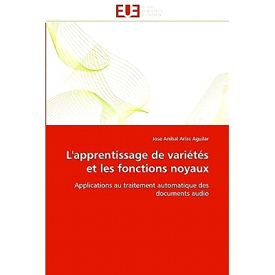 预订 L’Apprentissage de Varietes Et Les Fonctions Noyaux: 9786131549267
