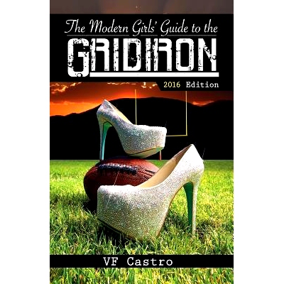 预订 The Modern Girls’ Guide To The Gridiron: 9781484872789