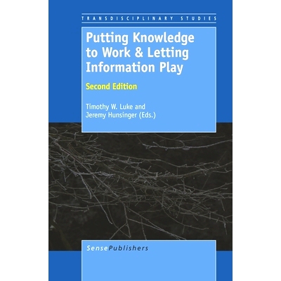 预订 Putting Knowledge to Work & Letting Information Play: Second Edition 将知识付诸实践并让信息发挥：*版: 9789460917271