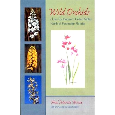 预订 Wild Orchids of the Southeastern United States, North of Peninsular Florida: 9780813027494