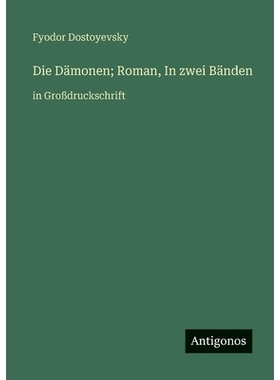 预订 Die Dämonen; Roman, In zwei Bänden: in Großdruckschrift: 9783563258224