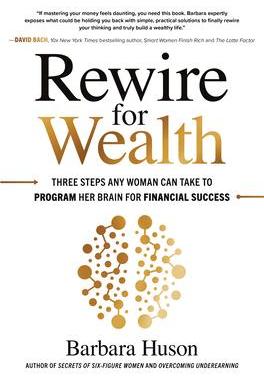 [预订]Rewire for Wealth: Three Steps Any Woman Can Take to Program Her Brain for Financial Success 9781260464238