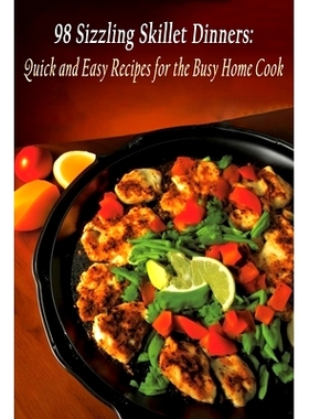 预订 98 Sizzling Skillet Dinners: Quick and Easy Recipes for the Busy Home Cook: 9798399488530