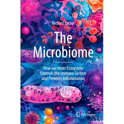 预订 The Microbiome: How our Inner Ecosystem Controls the Immune System and Prevents Inflammation 微生物组：我们的内部生