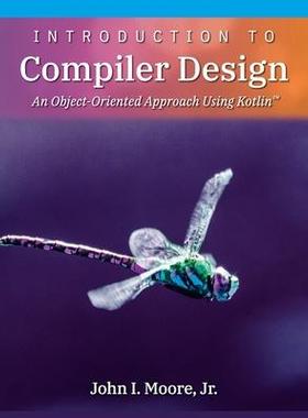 [预订]Introduction to Compiler Design: An Object-Oriented Approach Using Kotlin(TM) 9781734139150