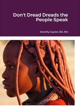 预订 Don’t Dread Dreads the People Speak: 9781716036651